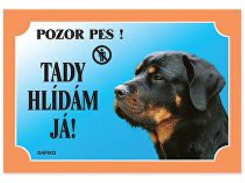 Tabuľka Tu strážim! Rottweiller 1ks